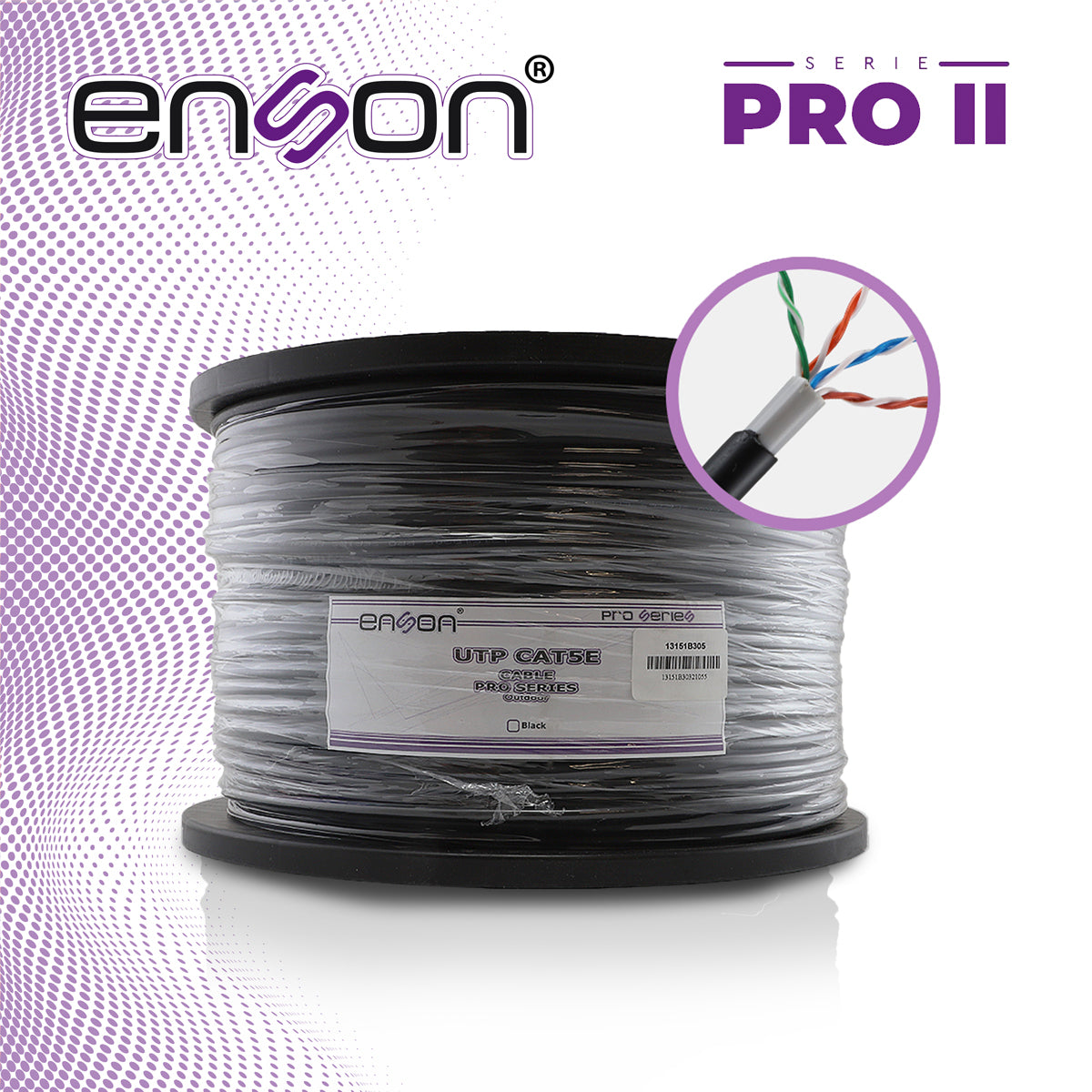 CABLE UTP CAT5E ENSON 13151B305 DOBLE FORRO SERIE PRO-II CALIBE 24 AWG 100% COBRE BOBINA DE 305 METROS FORRO PE COLOR NE
